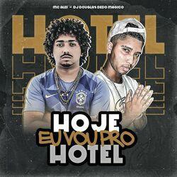 Слушать альбом - Hoje Eu Vou pro Hotel