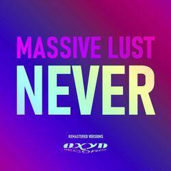 MASSIVE LUST NEVER