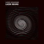 Слушать альбом - Lazer Beams (2017)