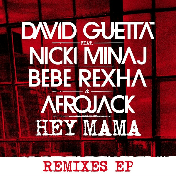 Обложка альбома Hey Mama (feat. Nicki Minaj, Bebe Rexha & Afrojack) (Remixes EP)