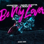 Обложка трека Be My Lover (2023 Extended Mix)