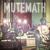 Obsolete - Mutemath