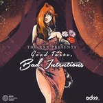Обложка трека The XXX Presents: Good Taste, Bad Intentions
