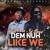 Dem Nuh Like We - Noah Powa