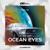 Ocean Eyes - PAPA TIN