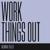 Work Things Out - Gloria Tells