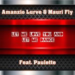 Обложка трека Let Me Love You and Let Me Dance