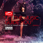 Обложка трека Let The Music Guide You (ASOT 950 Anthem)