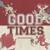 Good Times - LADEN