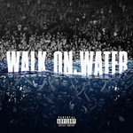 Обложка трека Walk On Water