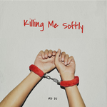Обложка трека Killing Me Softly