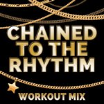 Обложка трека Chained to the Rhythm
