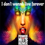 Обложка трека I Don't Wanna Live Forever