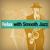 Absolutely - Smooth Jazz Sax Instrumentals
