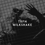 Обложка трека Milkshake