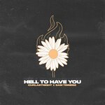 Обложка трека HELL TO HAVE YOU