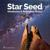 Star Seed - Rising Higher Meditation