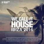 Обложка трека We Call It House Ibiza DJ Mix