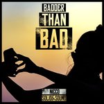Обложка трека Badder Than Bad