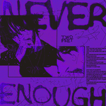 Обложка трека Never Enough