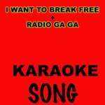 Обложка трека I WANT TO BREAK FREE - RADIO GA GA