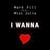 I Wanna - Miss Julia