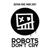 Украл. Выпил. В тюрьму! - Robots Don't Cry