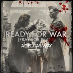 Обложка трека Ready for War (Pray for Peace)
