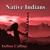 Dream of My Ancestors - Indian Calling