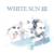 Eka Mai - White Sun