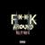 Fuck Around - VKL