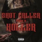 Обложка трека Shot Caller from a Holler