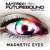 Magnetic Eyes - Matrix & Futurebound