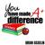 You Have Made a Difference - Brian Asselin
