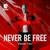 Never Be Free - PAPA TIN