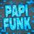 PAPI FUNK - Sayfalse