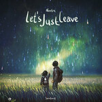 Обложка трека Let's Just Leave