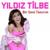 Gökyüzünde Yıldızlarca - Yıldız Tilbe