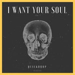 Обложка трека I Want Your Soul