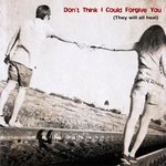 Обложка трека Don't Think I Will Forgive You
