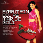 Обложка трека Pyar Mein Dil Pe Maar De Goli