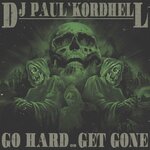 Обложка трека Go Hard or Get Gone
