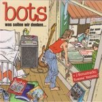 Обложка трека Bots Sieben tage lang Was wollen wir trinken Lyrics