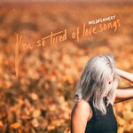 Обложка трека I'm So Tired Of Love Songs