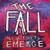 New Facts Emerge - The Fall
