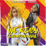 Обложка трека We Ready (Champion Gyal)