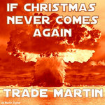 Обложка трека If Christmas Never Comes Again