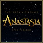 Обложка трека Once Upon a December - Anastasia