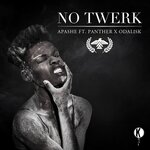 Обложка трека No Twerk feat. Panther X Odalisk