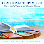 Обложка трека Gymnopedie No.1 - Satie - Classical Study Music - Ocean Waves Sounds - Classical Piano for for Studying
